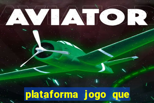 plataforma jogo que paga no cadastro